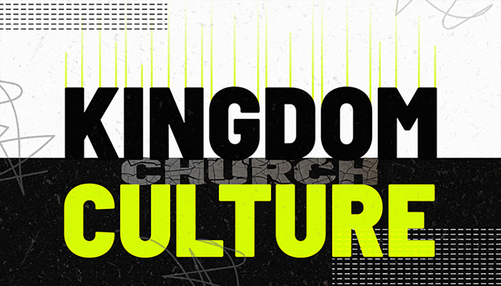 Kingdom Church Culture