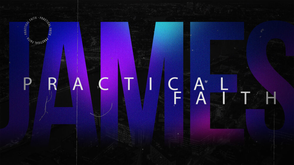 James: Practical Faith